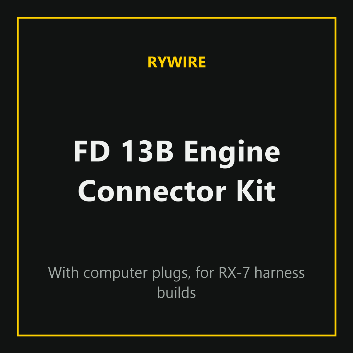 Rywire Mazda FD 13B engine connector kit with computer plugs, sold by Tuned By Shawn