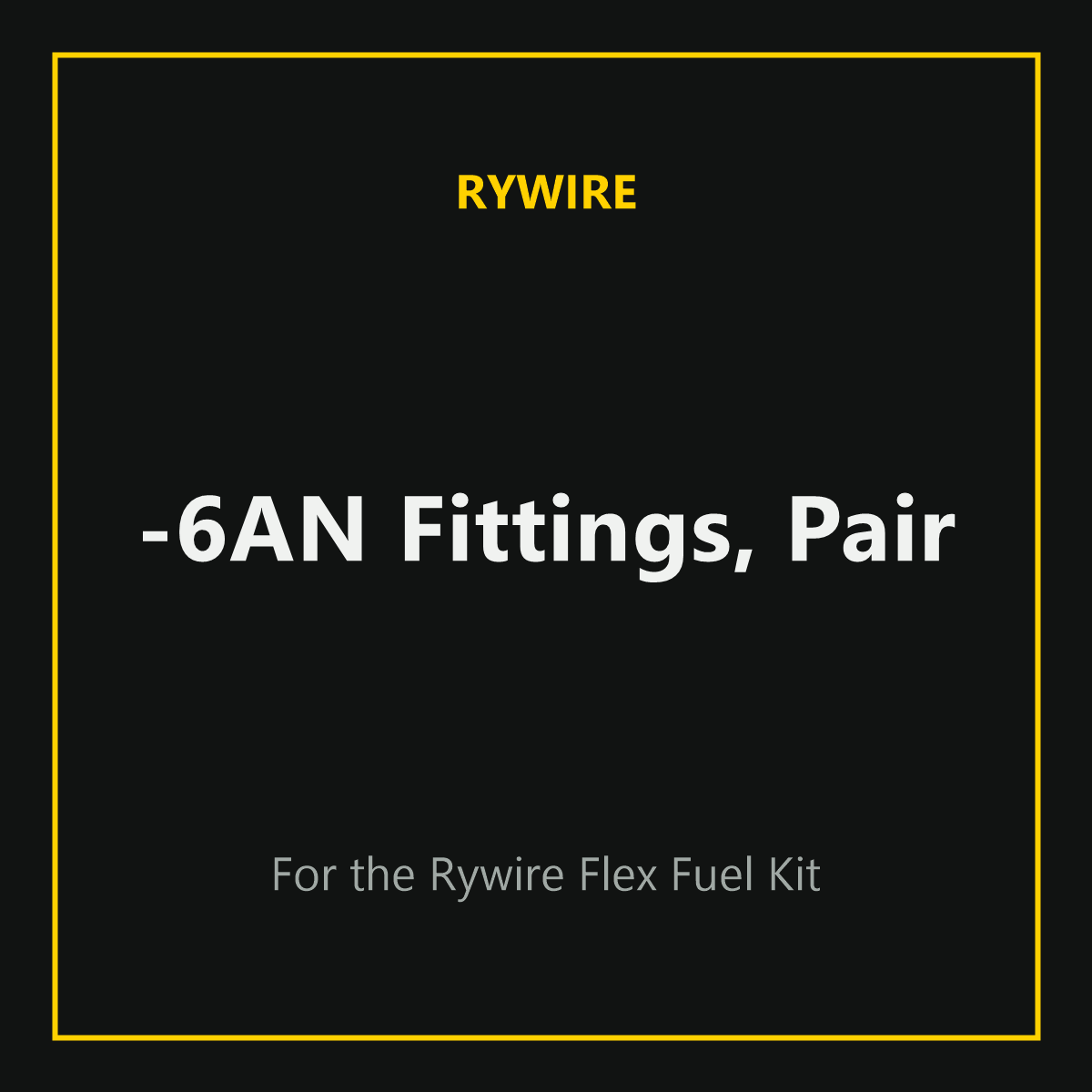 Rywire -6AN fittings for flex fuel kit, pair, sold by Tuned By Shawn